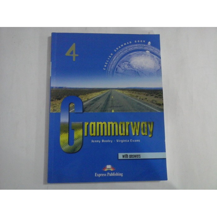 GRAMMARWAY - WITH ANSWERS - JENNY DOOLEY, VIRGINIA EVANS GRAMMARWAY - WITH ANSWERS - JENNY DOOLEY, VIRGINIA EVANS